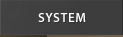 SYSTEM